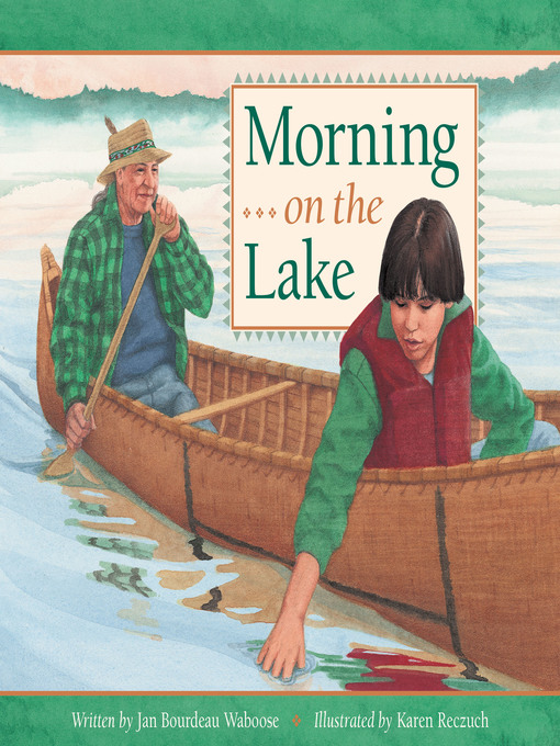 Title details for Morning on the Lake by Jan Bourdeau Waboose - Available